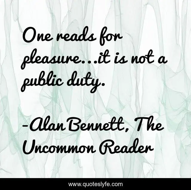 One reads for pleasure...it is not a public duty.