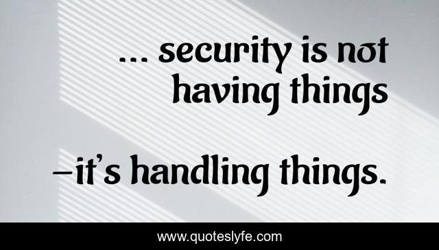 ... security is not having things