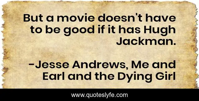 But a movie doesn't have to be good if it has Hugh Jackman.