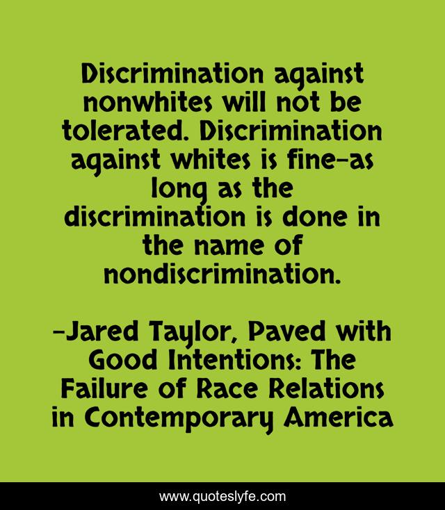 Discrimination against nonwhites will not be tolerated. Discrimination against whites is fine-as long as the discrimination is done in the name of nondiscrimination.