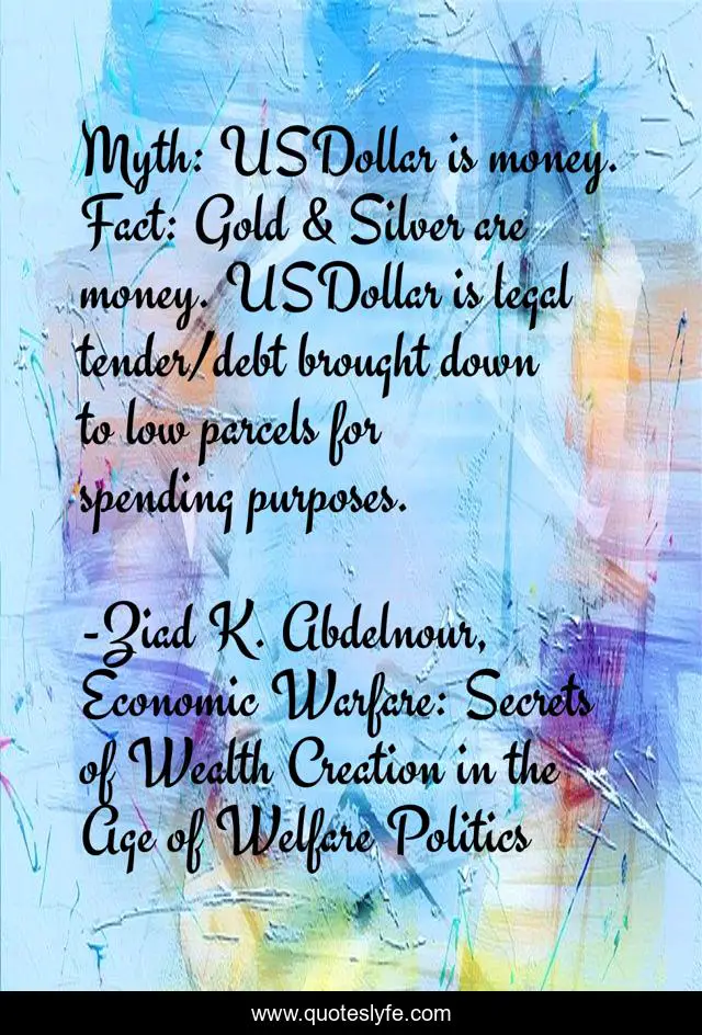 Myth: USDollar is money. Fact: Gold & Silver are money. USDollar is legal tender/debt brought down to low parcels for spending purposes.
