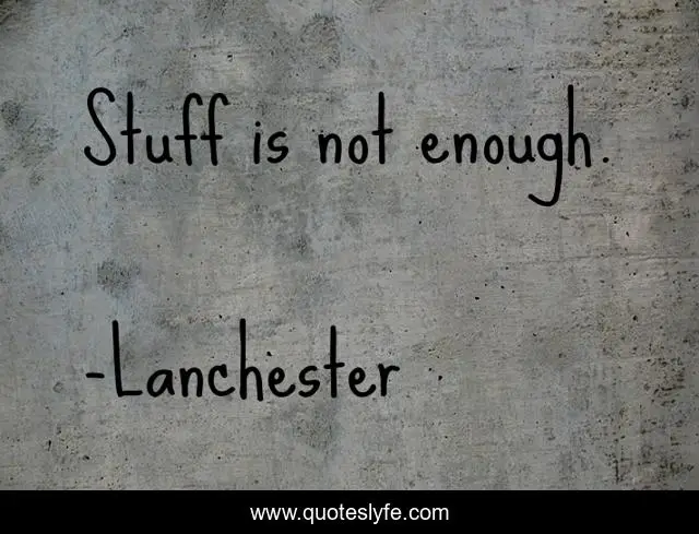 Stuff is not enough.