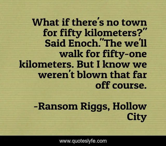 What if there's no town for fifty kilometers?
