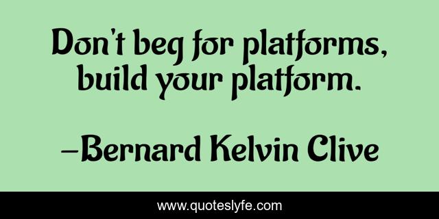 Don't beg for platforms, build your platform.
