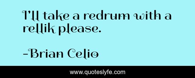 I'll take a redrum with a rellik please.