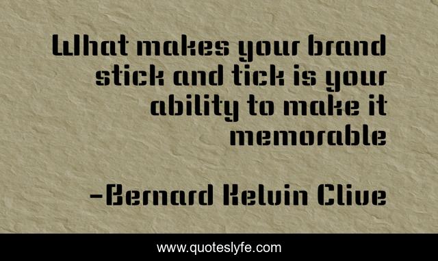 What makes your brand stick and tick is your ability to make it memorable