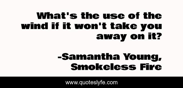 What's the use of the wind if it won't take you away on it?
