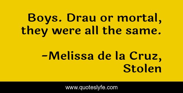 Boys. Drau or mortal, they were all the same.
