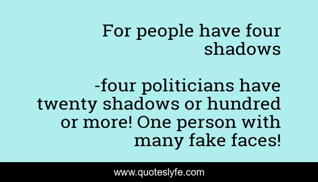 For people have four shadows