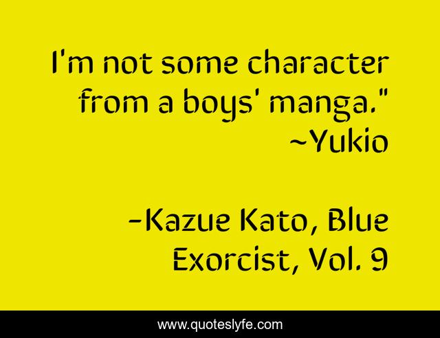 I'm not some character from a boys' manga.