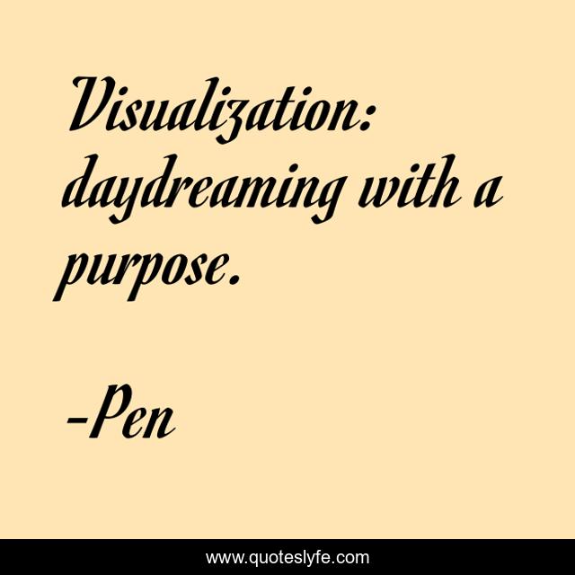 Visualization: daydreaming with a purpose.