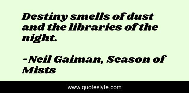 Destiny smells of dust and the libraries of the night.