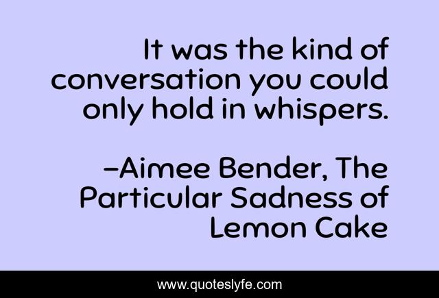 It was the kind of conversation you could only hold in whispers.