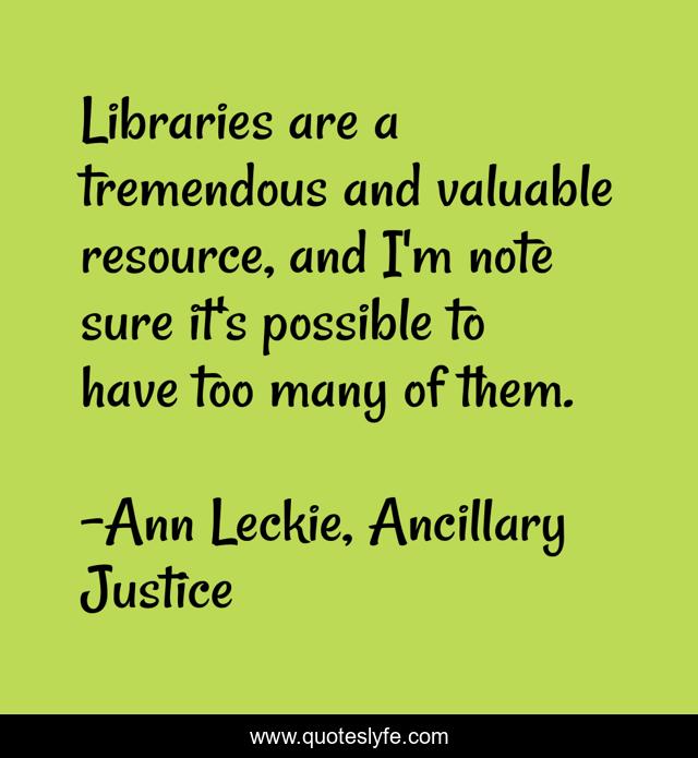 Libraries are a tremendous and valuable resource, and I'm note sure it's possible to have too many of them.