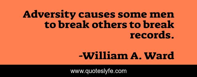 Adversity causes some men to break others to break records.