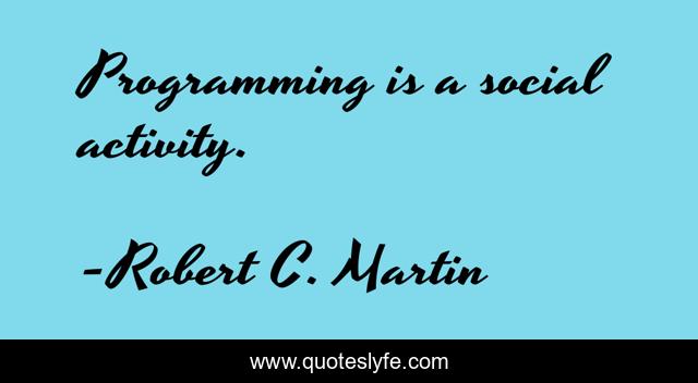 Programming is a social activity.