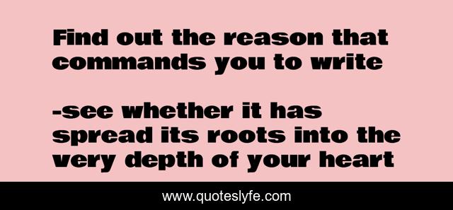 Find out the reason that commands you to write