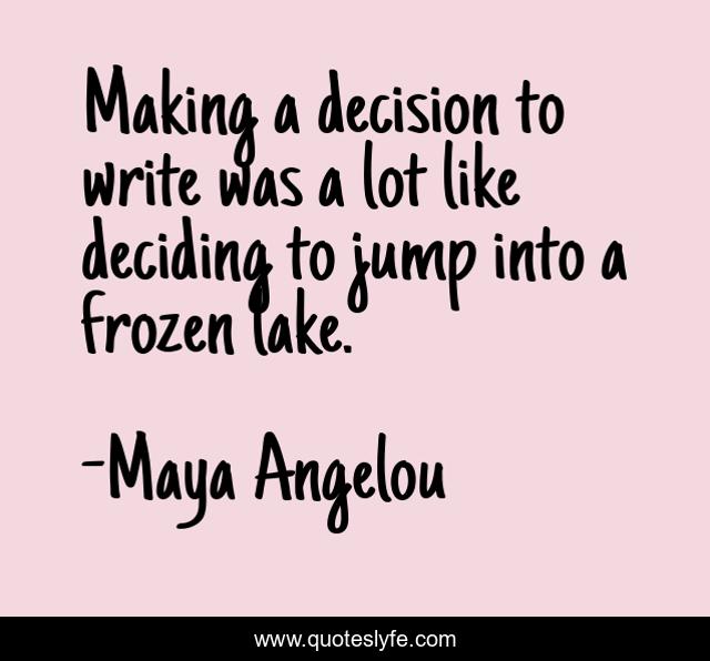 Making a decision to write was a lot like deciding to jump into a frozen lake.