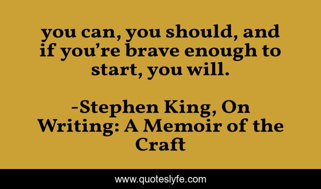 you can, you should, and if you’re brave enough to start, you will.