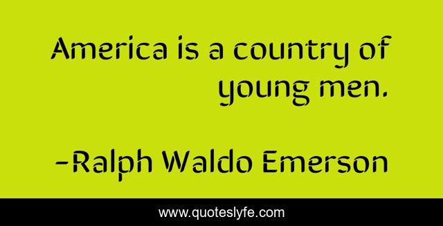 America is a country of young men.
