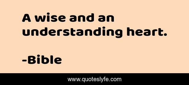 A wise and an understanding heart.