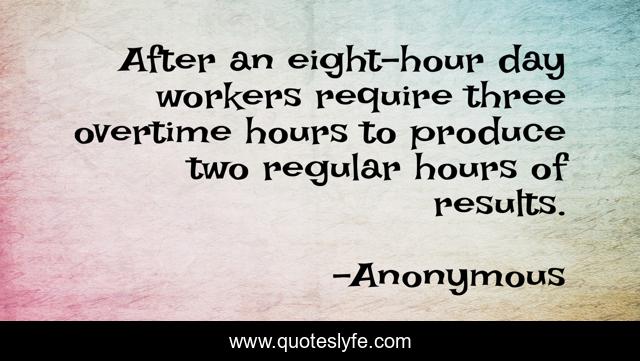 After an eight-hour day workers require three overtime hours to produce two regular hours of results.