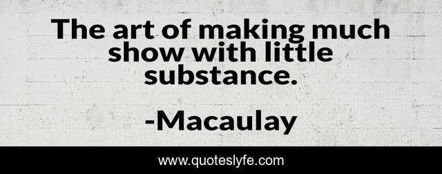 The art of making much show with little substance.