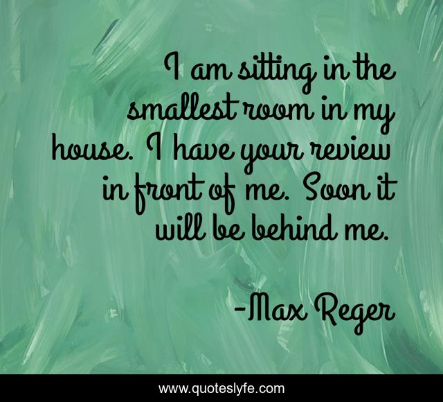 I am sitting in the smallest room in my house. I have your review in front of me. Soon it will be behind me.