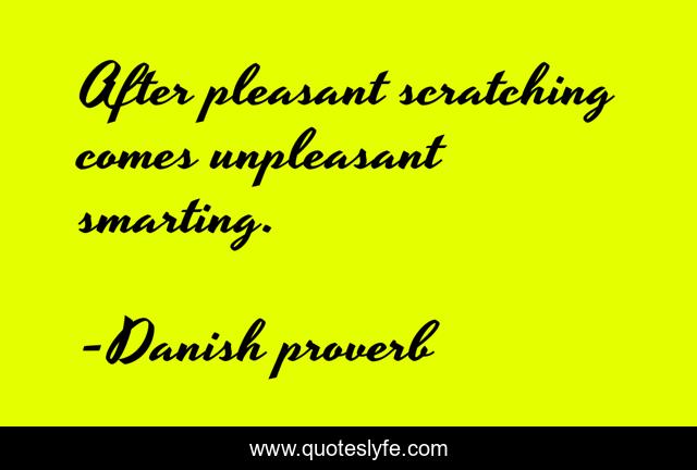 After pleasant scratching comes unpleasant smarting.