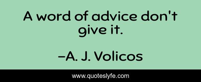 A word of advice don't give it.