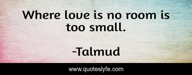 Where love is no room is too small.