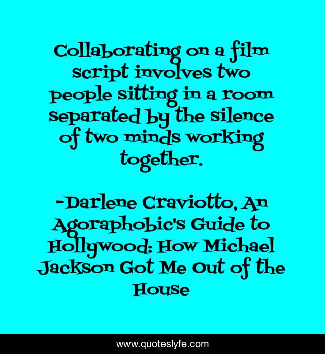 Collaborating on a film script involves two people sitting in a room separated by the silence of two minds working together.