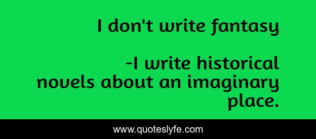 I don't write fantasy