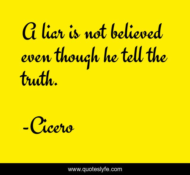A liar is not believed even though he tell the truth.