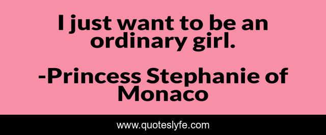 I just want to be an ordinary girl.