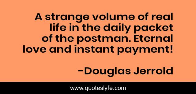 A strange volume of real life in the daily packet of the postman. Eternal love and instant payment!