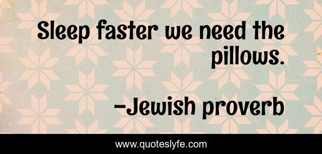 Sleep faster we need the pillows.