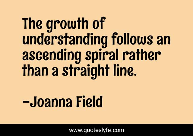 The growth of understanding follows an ascending spiral rather than a straight line.