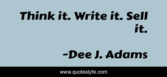 Think it. Write it. Sell it.