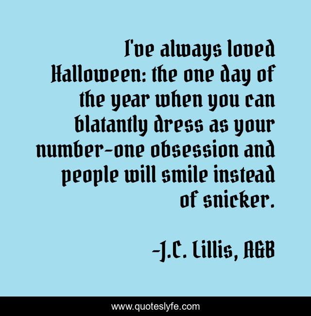 I've always loved Halloween: the one day of the year when you can blatantly dress as your number-one obsession and people will smile instead of snicker.