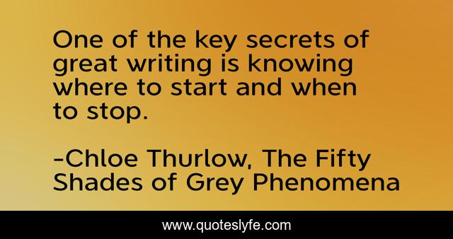 One of the key secrets of great writing is knowing where to start and when to stop.