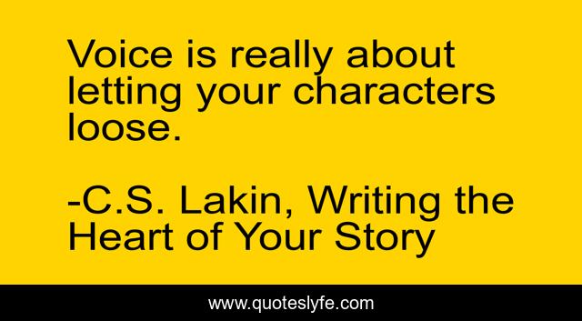 Voice is really about letting your characters loose.