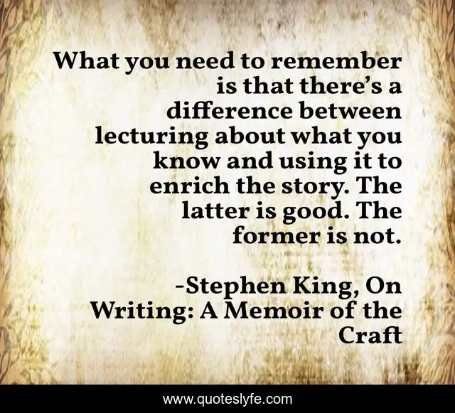 What you need to remember is that there’s a difference between lecturing about what you know and using it to enrich the story. The latter is good. The former is not.