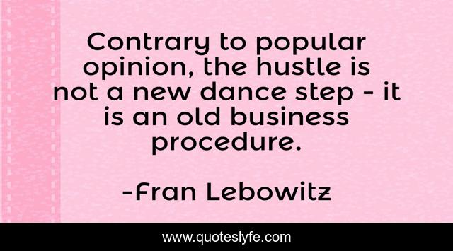 Contrary to popular opinion, the hustle is not a new dance step - it is an old business procedure.