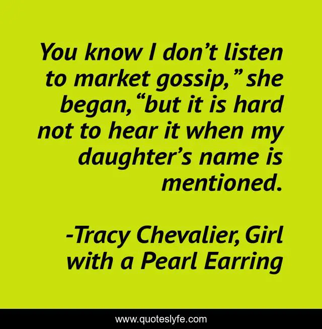 You know I don’t listen to market gossip, ” she began, “but it is hard not to hear it when my daughter’s name is mentioned.