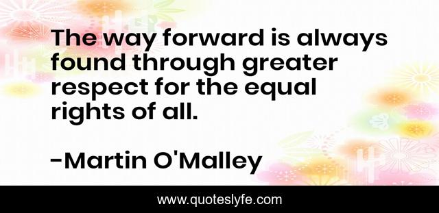 The way forward is always found through greater respect for the equal rights of all.