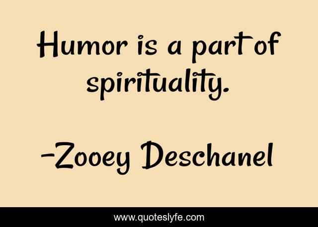 Humor is a part of spirituality.