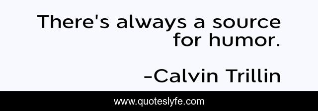 There's always a source for humor.