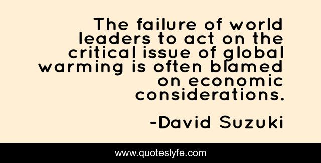 The failure of world leaders to act on the critical issue of global warming is often blamed on economic considerations.