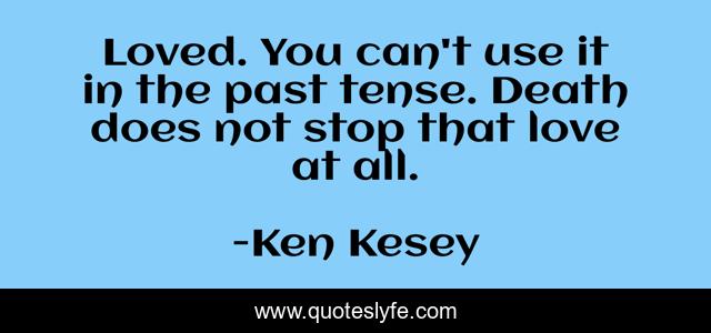 Loved. You can't use it in the past tense. Death does not stop that love at all.